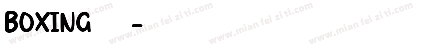 BOXING 字体家族字体转换